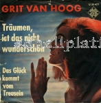 Grit van Hoog - Träumen ist das nicht wunderschön (1963) Das Glück kommt vom Treusein