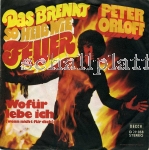 Peter Orloff - Das brennt so heiß wie Feuer (1970) Wofür lebe ich